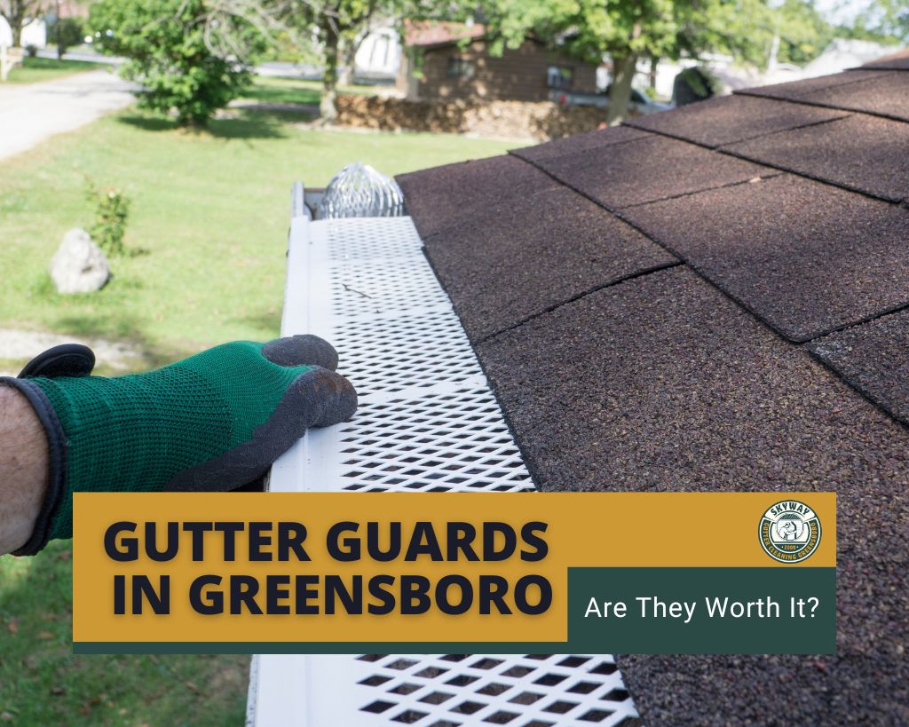 A Guide to Gutter Guards in Greensboro Residents